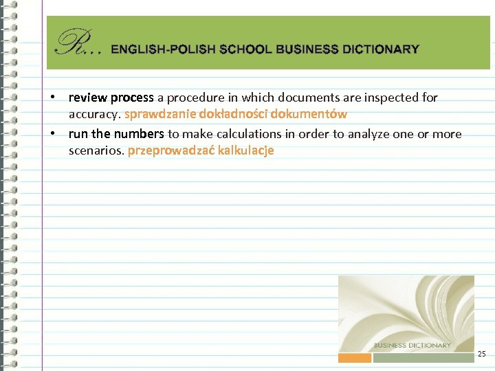 R. . . ENGLISH-POLISH SCHOOL BUSINESS DICTIONARY • review process a procedure in which