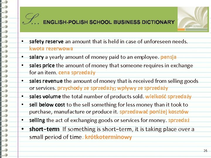 S. . . ENGLISH-POLISH SCHOOL BUSINESS DICTIONARY • safety reserve an amount that is