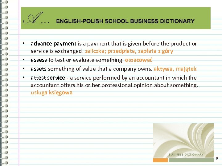 A. . . ENGLISH-POLISH SCHOOL BUSINESS DICTIONARY • advance payment is a payment that