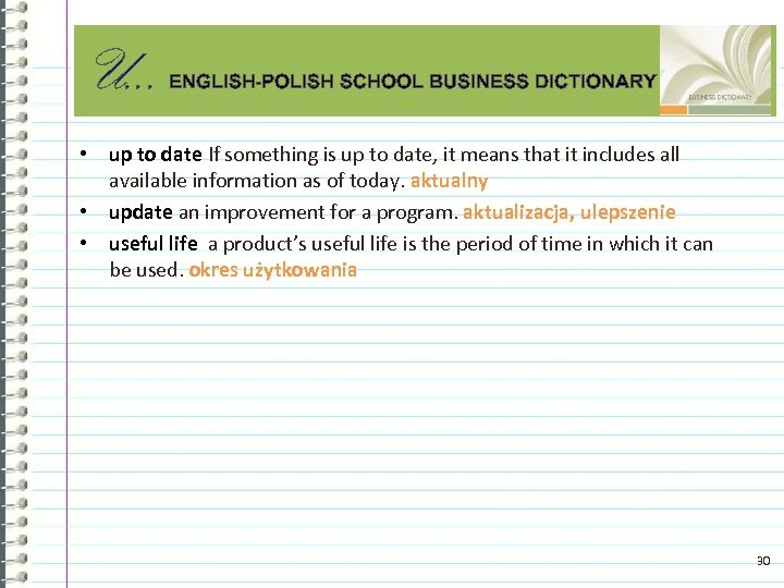 U. . . ENGLISH-POLISH SCHOOL BUSINESS DICTIONARY • up to date If something is
