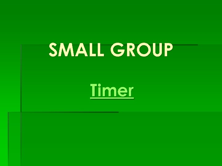 SMALL GROUP Timer 