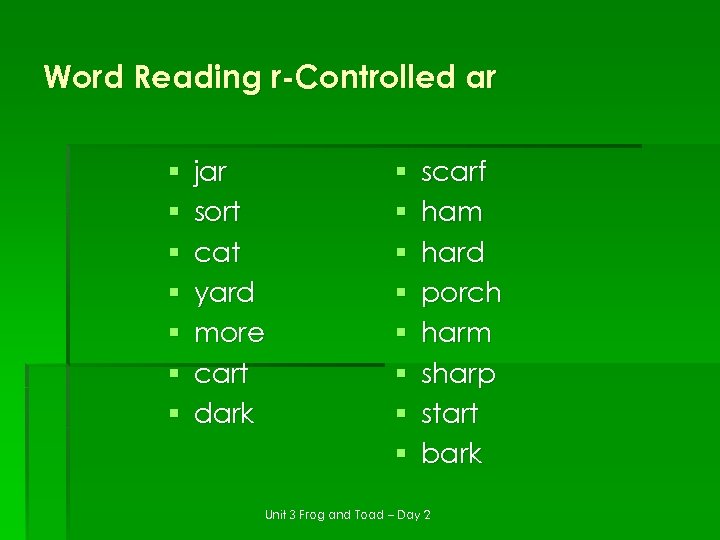 Word Reading r-Controlled ar § § § § jar sort cat yard more cart