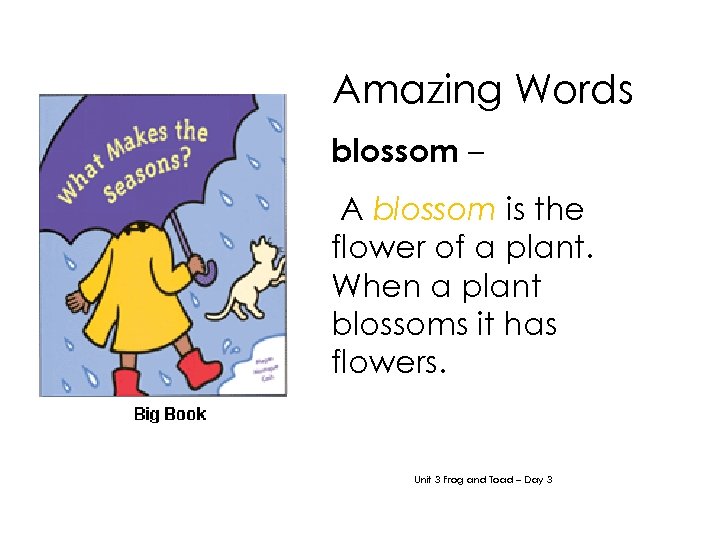 Amazing Words blossom – A blossom is the flower of a plant. When a