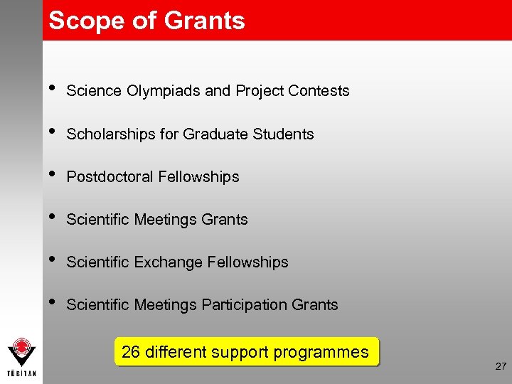 Scope of Grants • Science Olympiads and Project Contests • Scholarships for Graduate Students