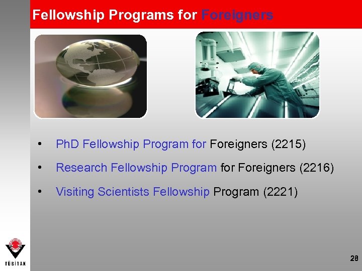 Fellowship Programs for Foreigners • Ph. D Fellowship Program for Foreigners (2215) • Research