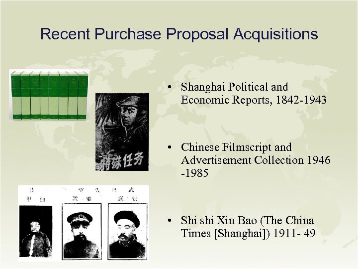 Recent Purchase Proposal Acquisitions • Shanghai Political and Economic Reports, 1842 -1943 • Chinese