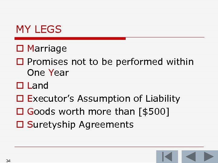 MY LEGS o Marriage o Promises not to be performed within One Year o