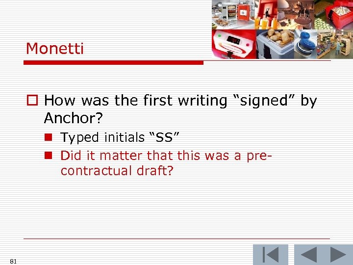 Monetti o How was the first writing “signed” by Anchor? n Typed initials “SS”