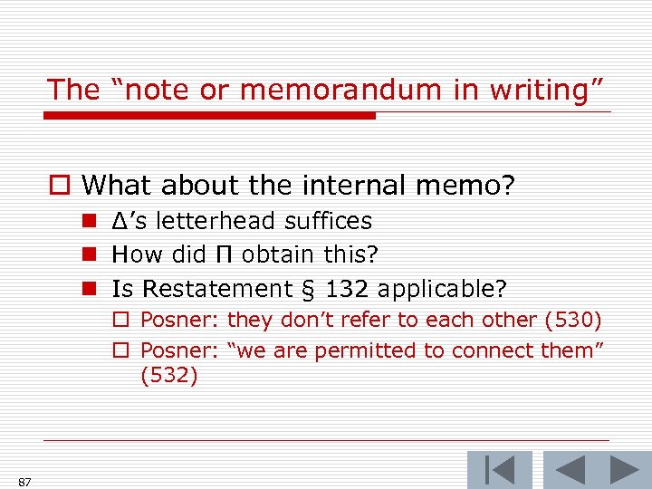 The “note or memorandum in writing” o What about the internal memo? n Δ’s