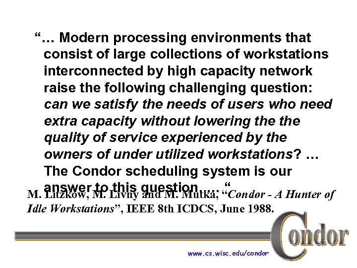 “… Modern processing environments that consist of large collections of workstations interconnected by high