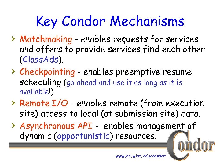 Key Condor Mechanisms › Matchmaking - enables requests for services › and offers to