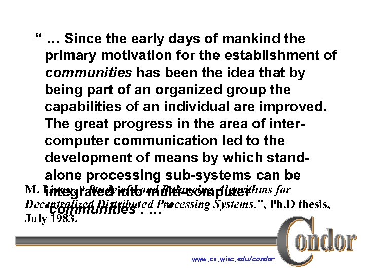 “ … Since the early days of mankind the primary motivation for the establishment