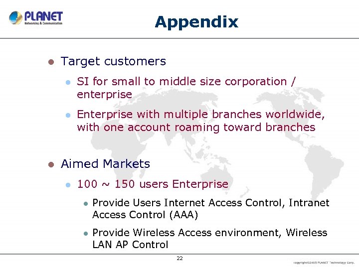 Appendix l Target customers l l l SI for small to middle size corporation