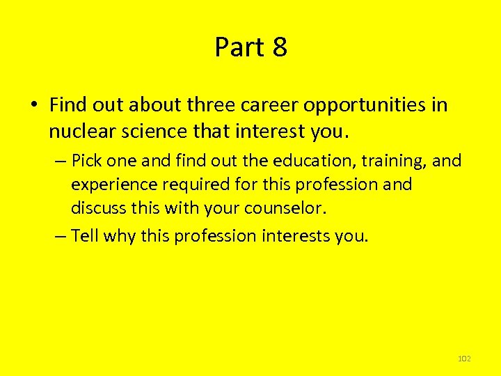 Part 8 • Find out about three career opportunities in nuclear science that interest