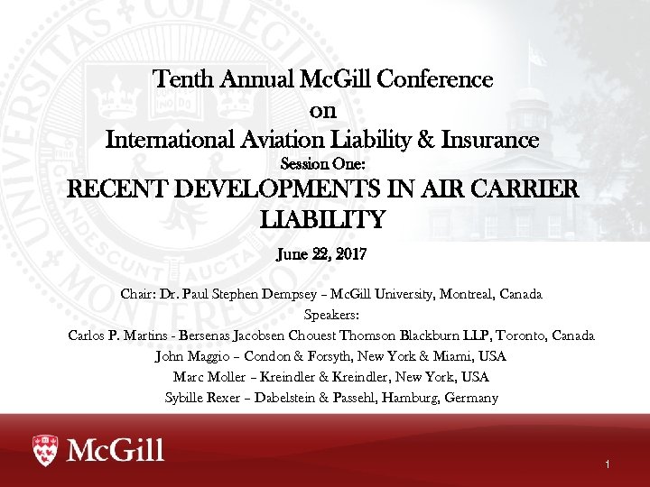 Tenth Annual Mc. Gill Conference on International Aviation Liability & Insurance Session One: RECENT