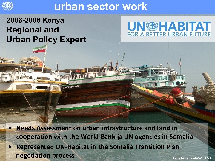 urban sector work 2006 -2008 Kenya Regional and Urban Policy Expert • Needs Assessment
