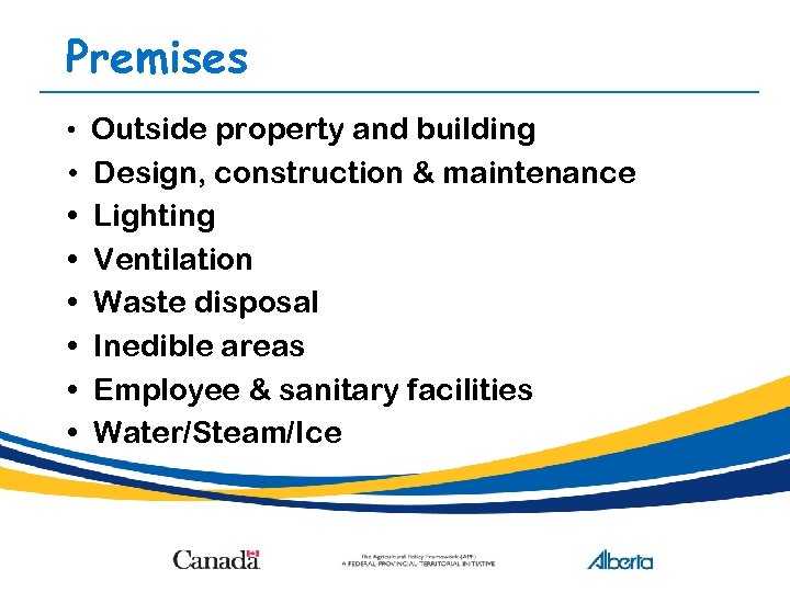 Premises • Outside property and building • • Design, construction & maintenance Lighting Ventilation