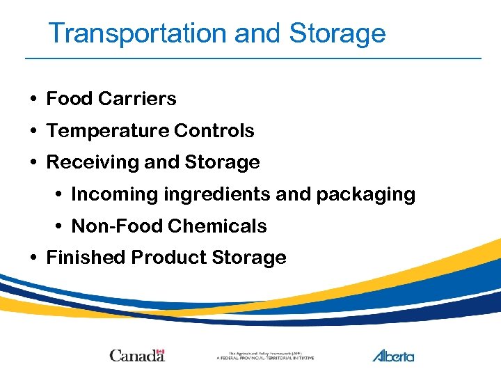Transportation and Storage • Food Carriers • Temperature Controls • Receiving and Storage •