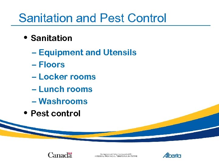 Sanitation and Pest Control • Sanitation – Equipment and Utensils – Floors – Locker