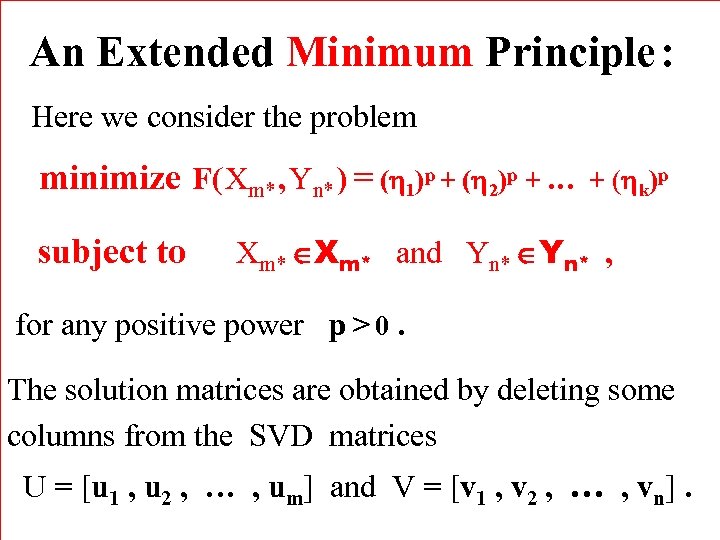 An Extended Minimum Principle : Here we consider the problem minimize F( Xm* ,