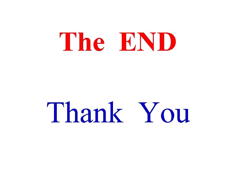 The END Thank You 
