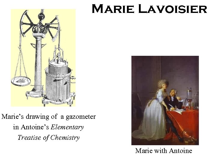 Marie Lavoisier Marie’s drawing of a gazometer in Antoine’s Elementary Treatise of Chemistry Marie