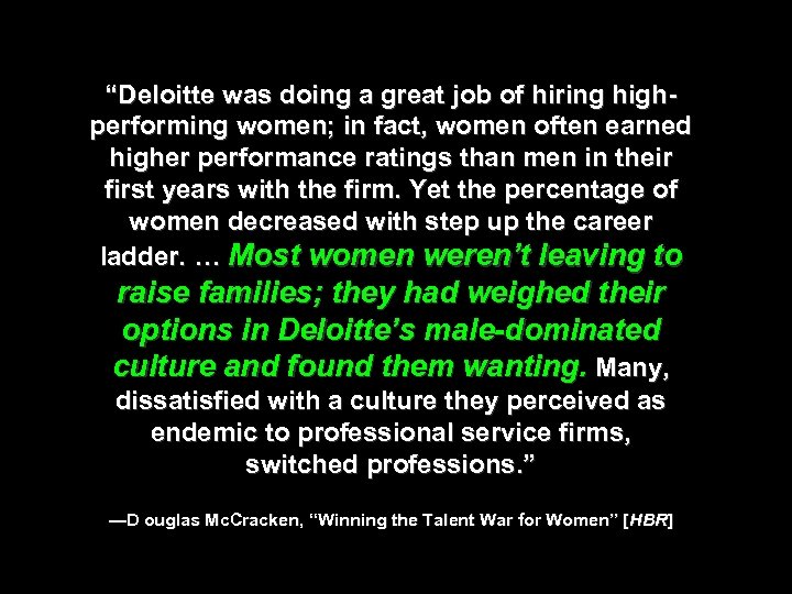 “Deloitte was doing a great job of hiring highperforming women; in fact, women often