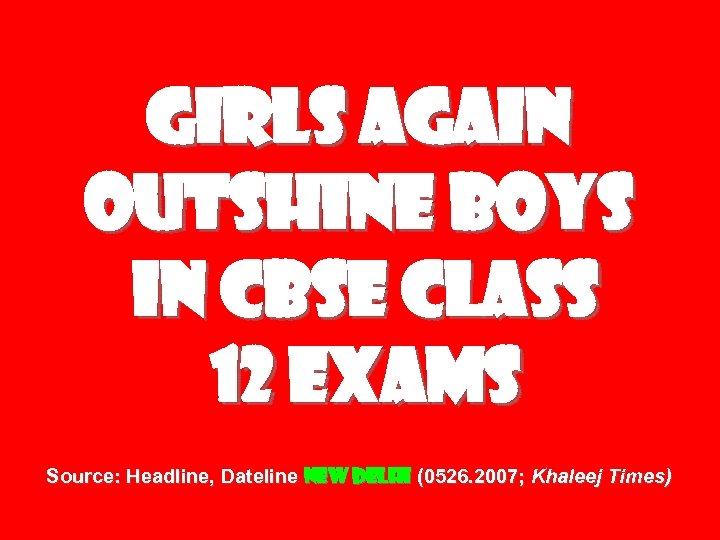 Girls Again Outshine Boys In CBSE Class 12 Exams Source: Headline, Dateline New Delhi