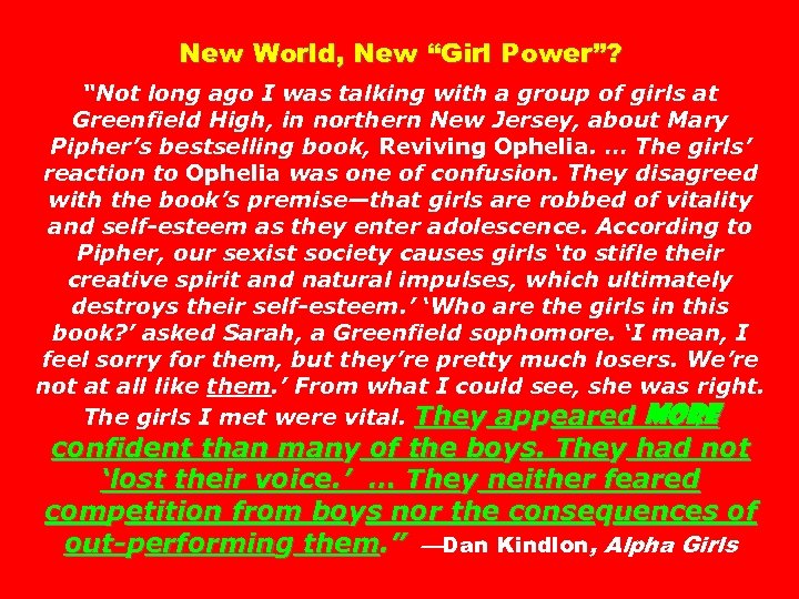 New World, New “Girl Power”? “Not long ago I was talking with a group