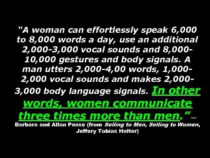 “A woman can effortlessly speak 6, 000 to 8, 000 words a day, use