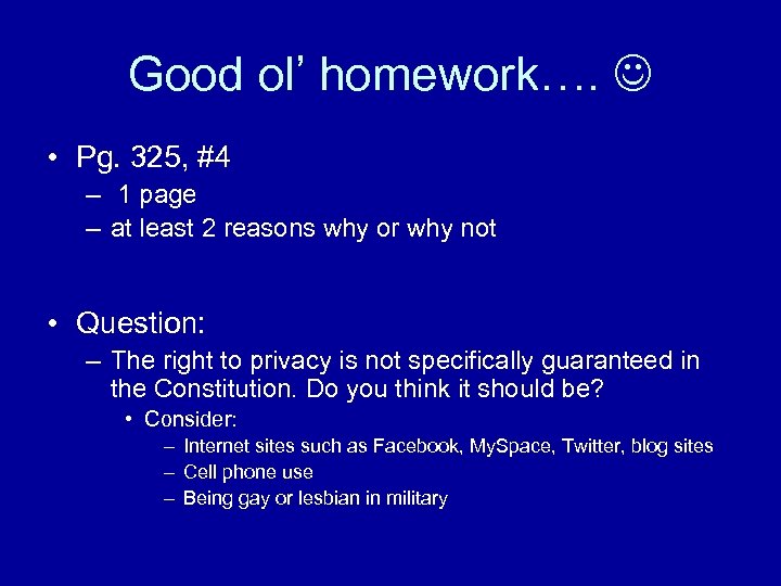 Good ol’ homework…. • Pg. 325, #4 – 1 page – at least 2