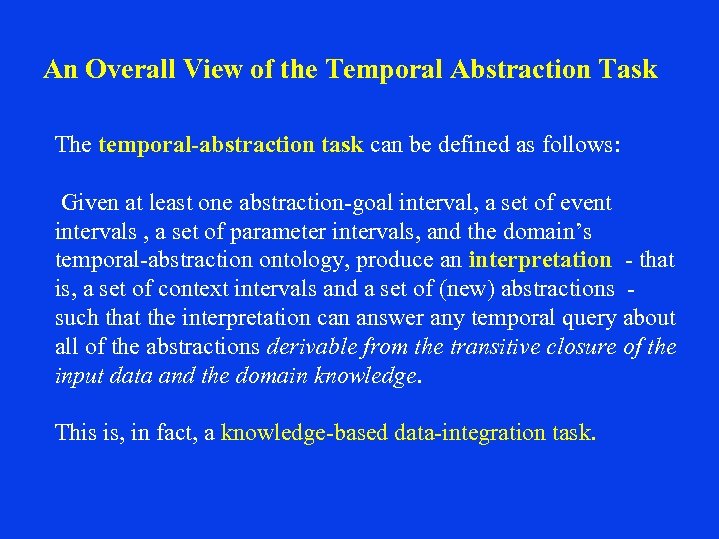 An Overall View of the Temporal Abstraction Task The temporal-abstraction task can be defined
