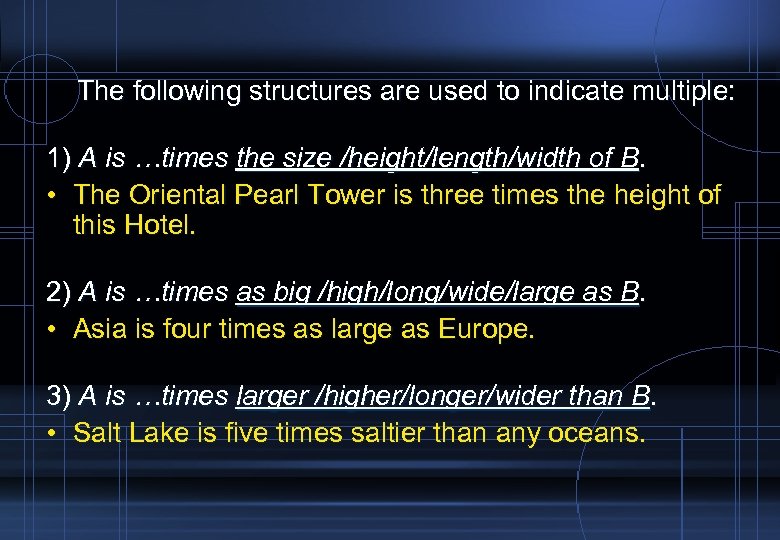 The following structures are used to indicate multiple: 1) A is …times the size