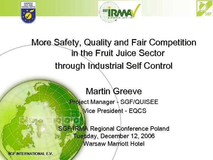 More Safety, Quality and Fair Competition in the Fruit Juice Sector through Industrial Self