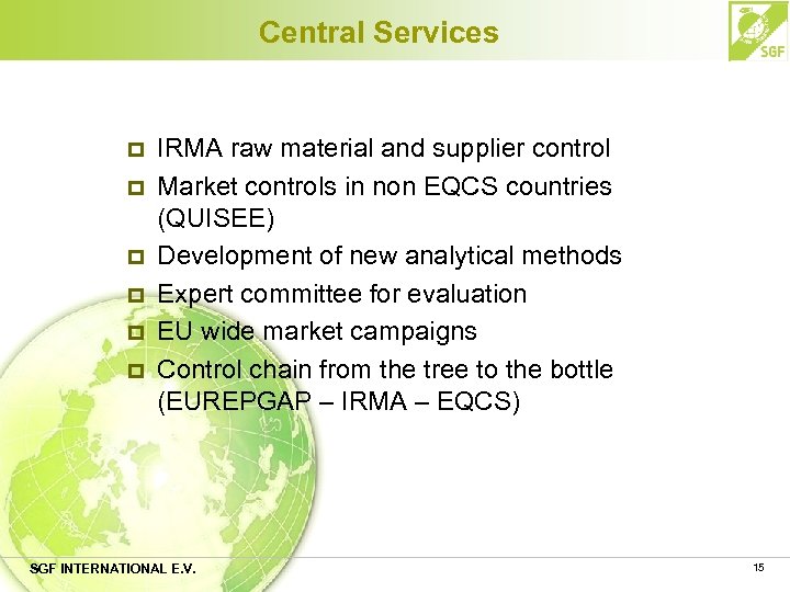 Central Services p p p IRMA raw material and supplier control Market controls in