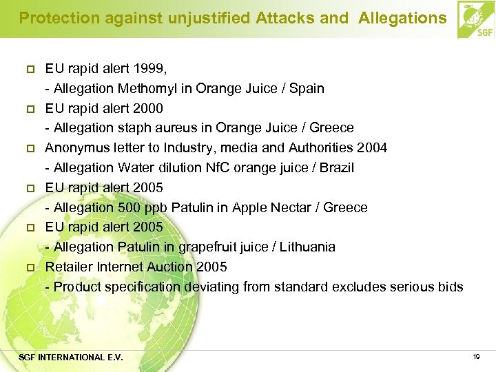 Protection against unjustified Attacks and Allegations p p p EU rapid alert 1999, -