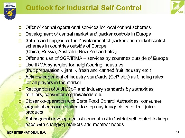 Outlook for Industrial Self Control p p p p p Offer of central operational