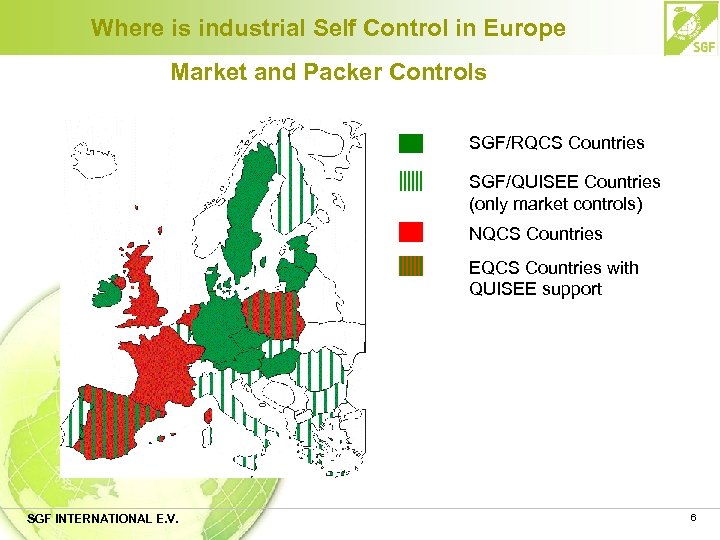 Where is industrial Self Control in Europe Market and Packer Controls SGF/RQCS Countries SGF/QUISEE