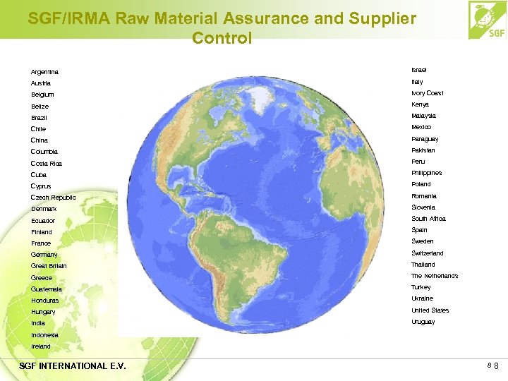 SGF/IRMA Raw Material Assurance and Supplier Control Argentina Israel Austria Italy Belgium Ivory Coast