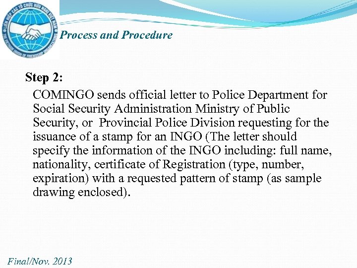 Process and Procedure Step 2: COMINGO sends official letter to Police Department for Social