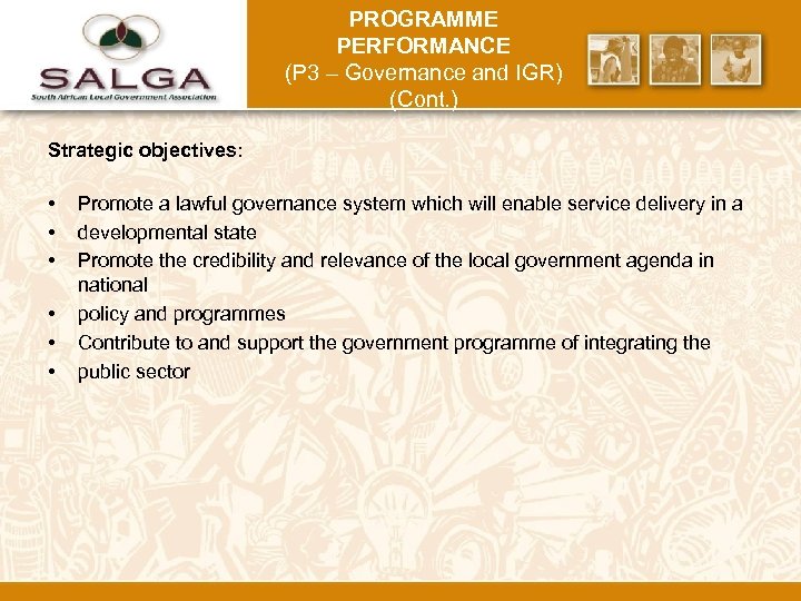 PROGRAMME PERFORMANCE (P 3 – Governance and IGR) (Cont. ) Strategic objectives: • •