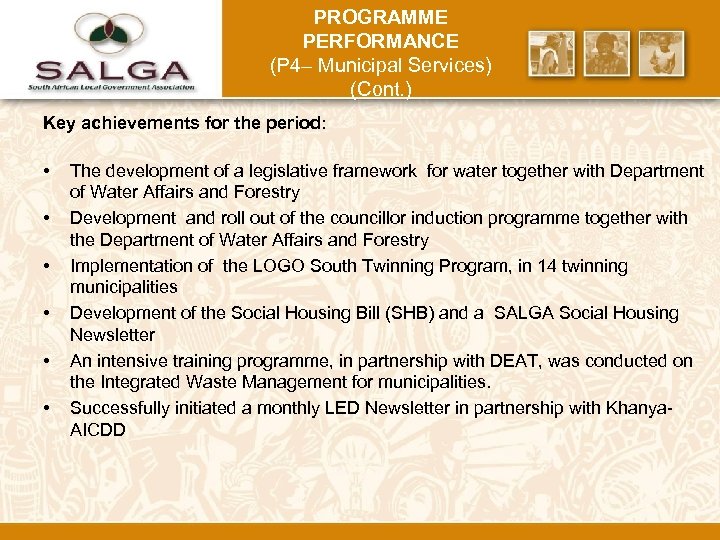 PROGRAMME PERFORMANCE (P 4– Municipal Services) (Cont. ) Key achievements for the period: •