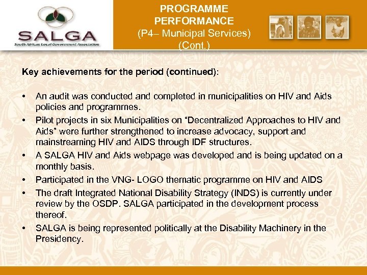 PROGRAMME PERFORMANCE (P 4– Municipal Services) (Cont. ) Key achievements for the period (continued):