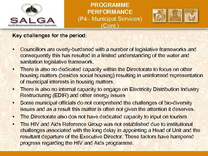 PROGRAMME PERFORMANCE (P 4– Municipal Services) (Cont. ) Key challenges for the period: •