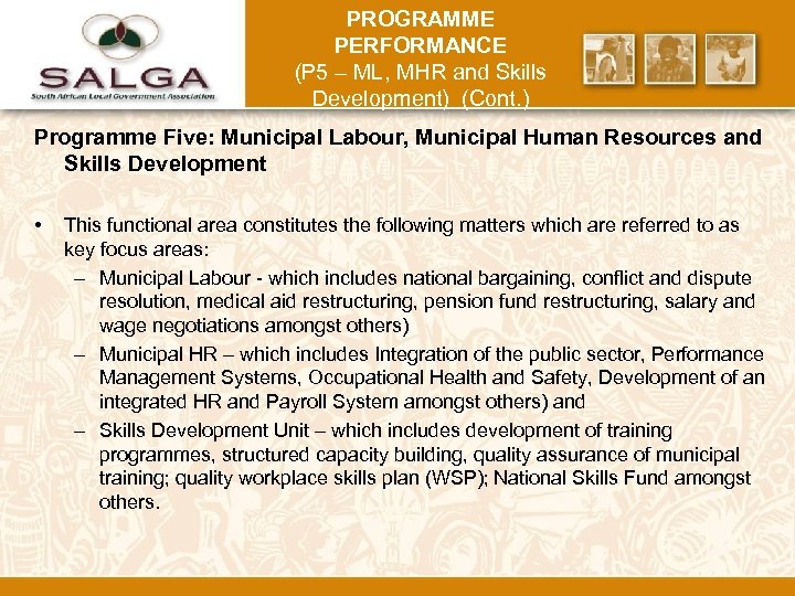 PROGRAMME PERFORMANCE (P 5 – ML, MHR and Skills Development) (Cont. ) Programme Five: