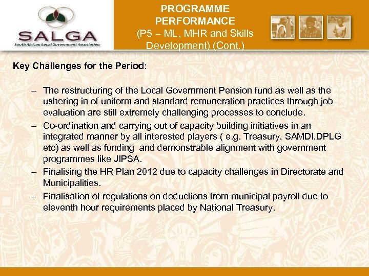 PROGRAMME PERFORMANCE (P 5 – ML, MHR and Skills Development) (Cont. ) Key Challenges