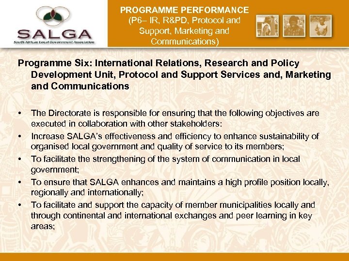 PROGRAMME PERFORMANCE (P 6– IR, R&PD, Protocol and Support, Marketing and Communications) Programme Six: