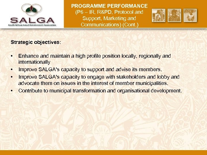 PROGRAMME PERFORMANCE (P 6 – IR, R&PD, Protocol and Support, Marketing and Communications) (Cont.