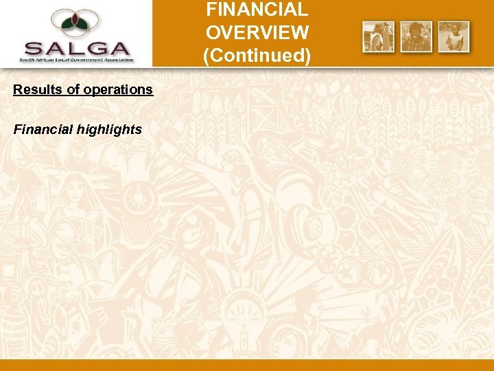 FINANCIAL OVERVIEW (Continued) Results of operations Financial highlights 