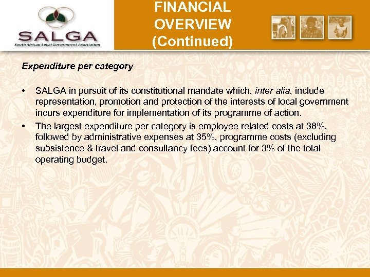 FINANCIAL OVERVIEW (Continued) Expenditure per category • • SALGA in pursuit of its constitutional